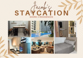 Jacob's Staycation - Shore 2 Residences